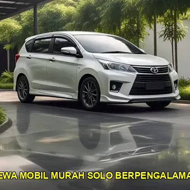 sewa mobil murah solo berpengalaman